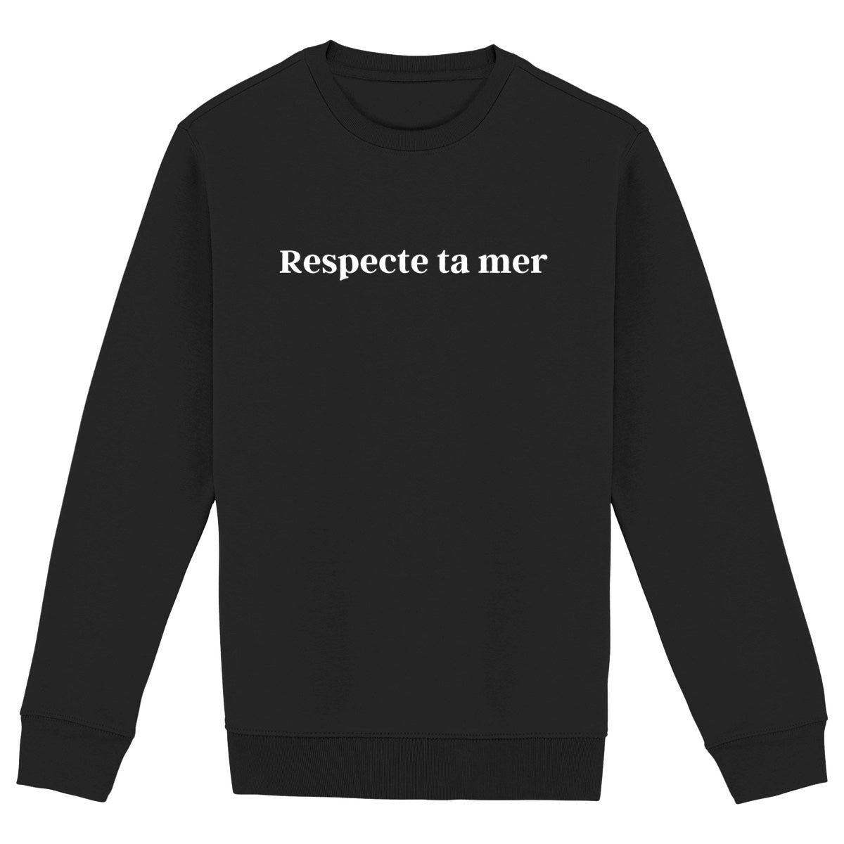 Sweat-shirt Unisexe - Respecte ta mer